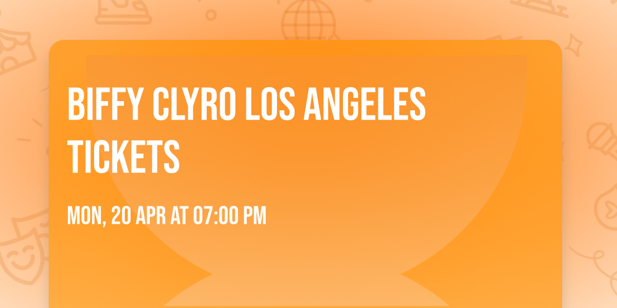 Biffy Clyro Los Angeles Tickets