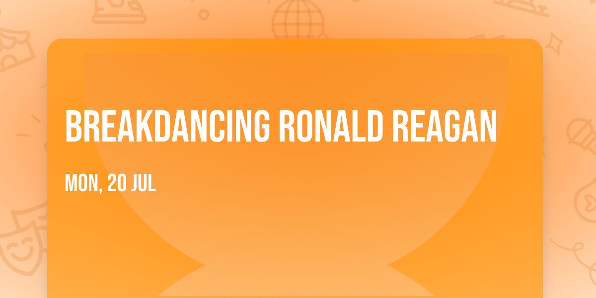 Breakdancing Ronald Reagan