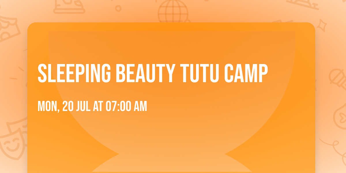 Sleeping Beauty Tutu Camp
