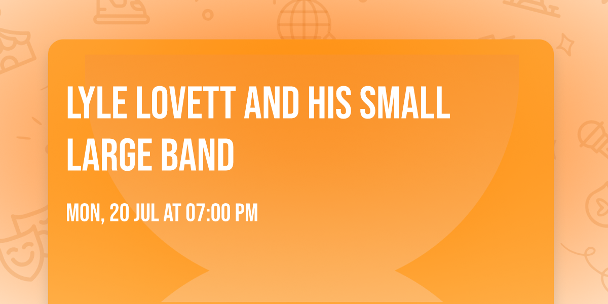 Lyle Lovett and his Small Large Band