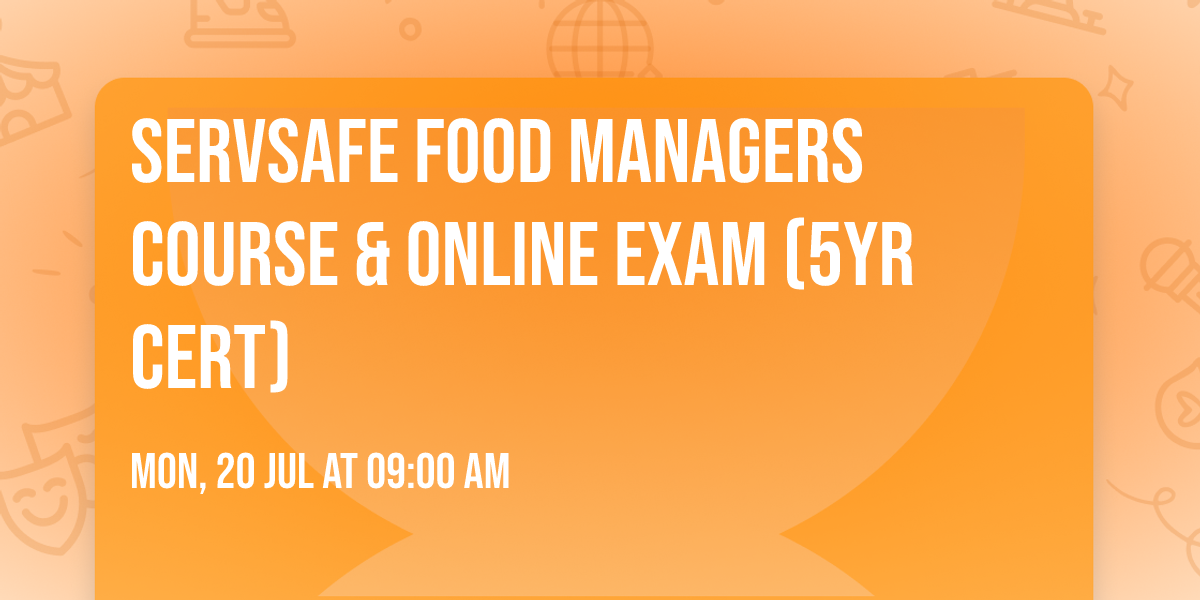   ServSafe Food Managers Course & Online Exam (5yr Cert) 