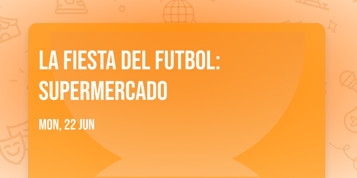 La Fiesta del Futbol: Supermercado