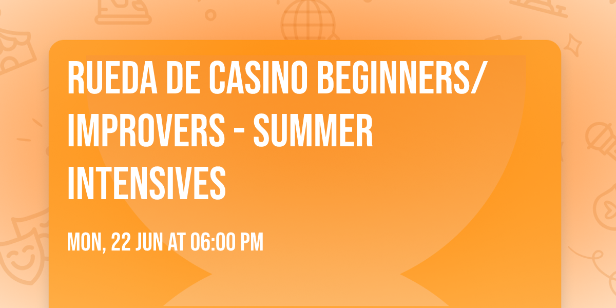 Rueda de casino Beginners\/Improvers - Summer Intensives 