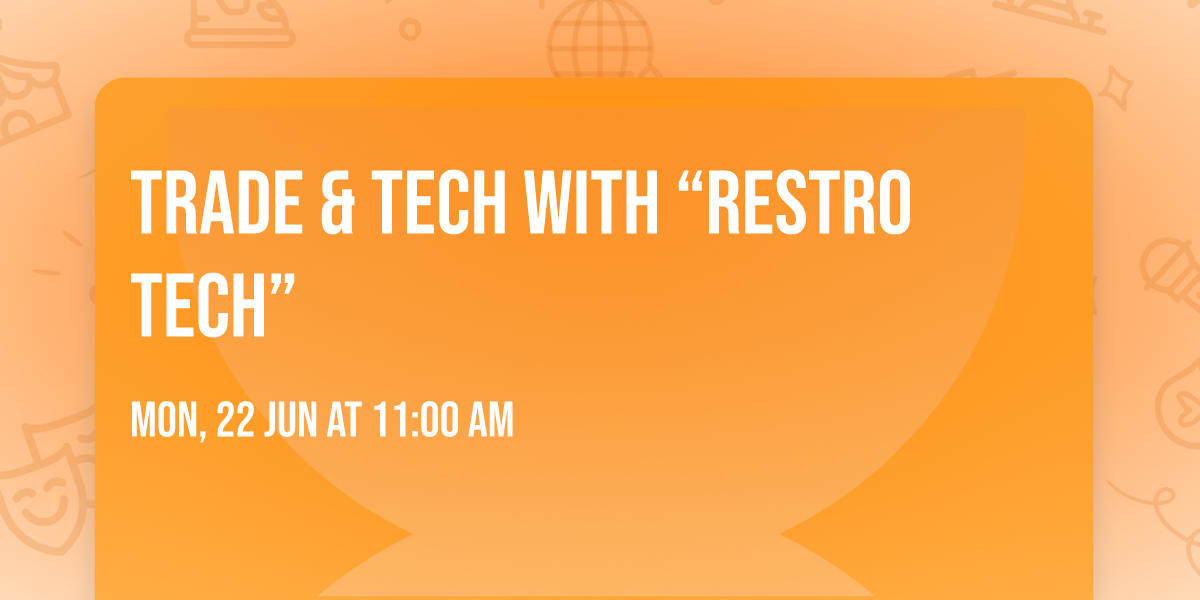 Trade & Tech with \u201cRestro Tech\u201d