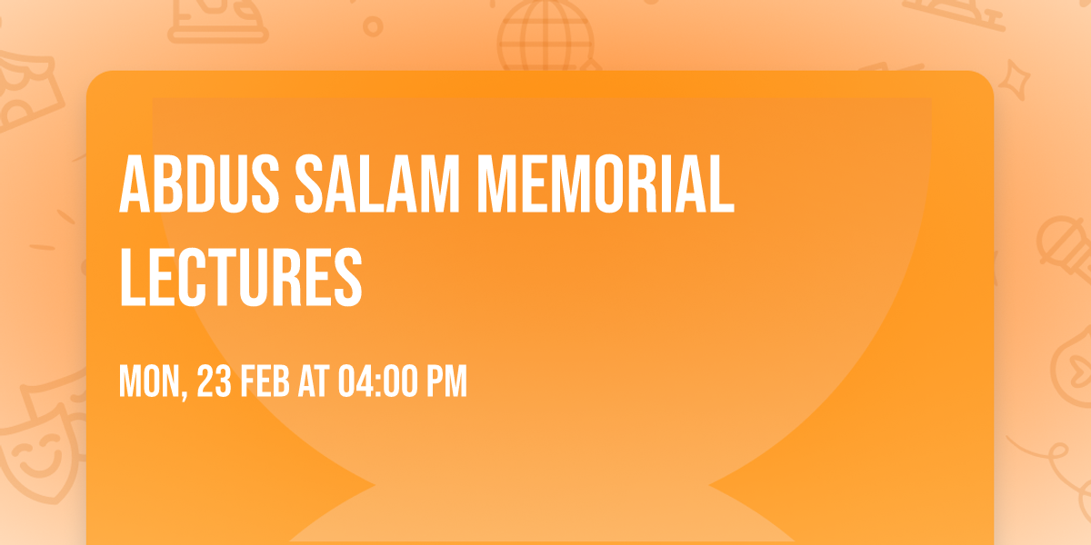 Abdus Salam Memorial Lectures