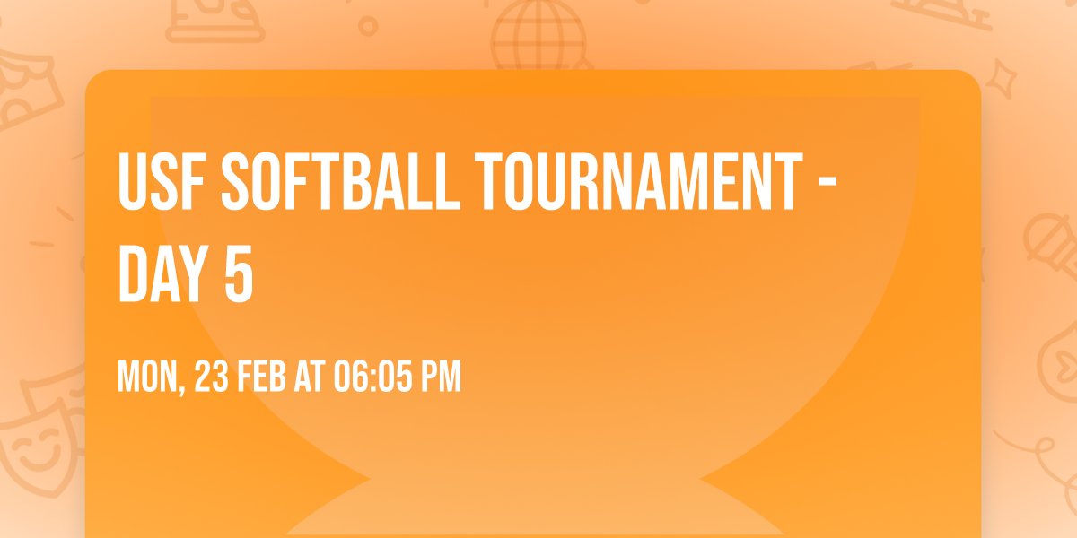 USF Softball Tournament - Day 5