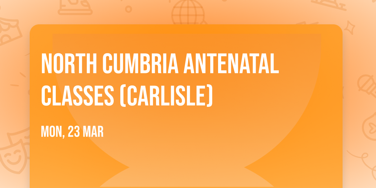North Cumbria Antenatal Classes (Carlisle)