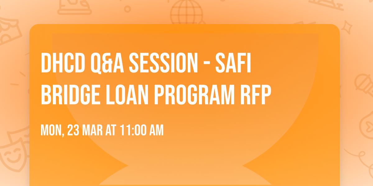 DHCD Q&A Session - SAFI Bridge Loan Program RFP