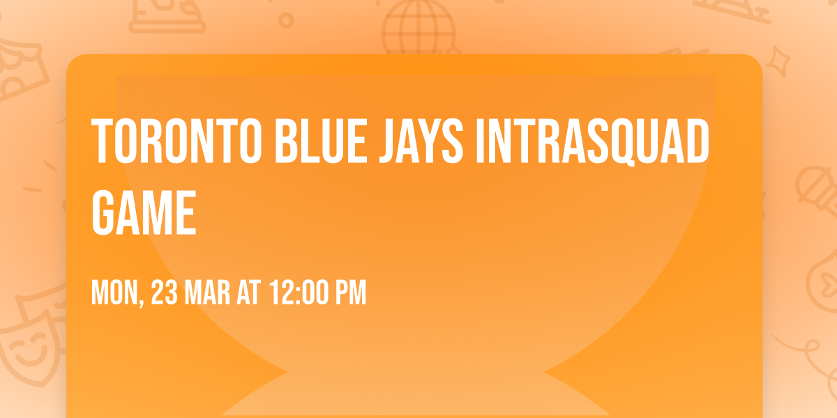 Toronto Blue Jays Intrasquad Game