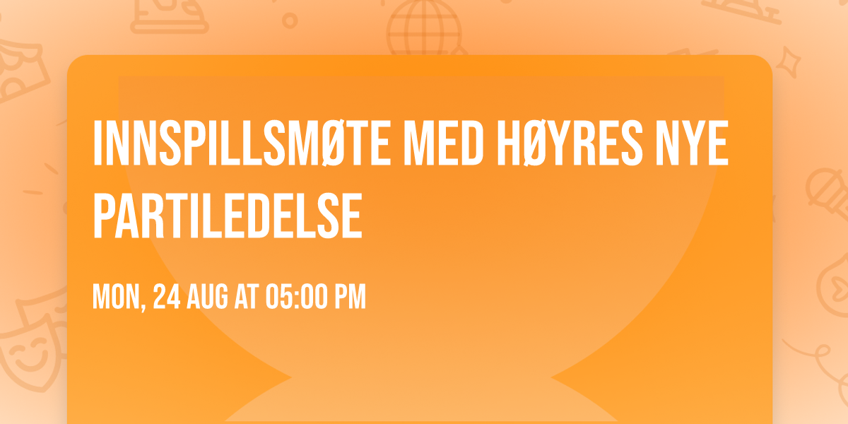 Innspillsm\u00f8te med H\u00f8yres nye partiledelse 