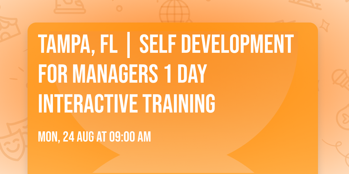 Tampa, FL | Self Development for Managers\u00ae 1 Day Interactive Training