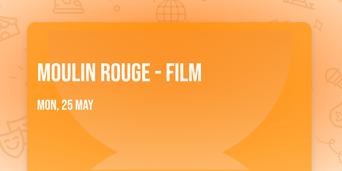 Moulin Rouge - FIlm