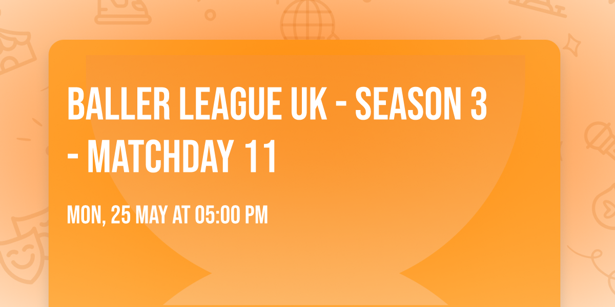 Baller League UK - Season 3 - Matchday 11