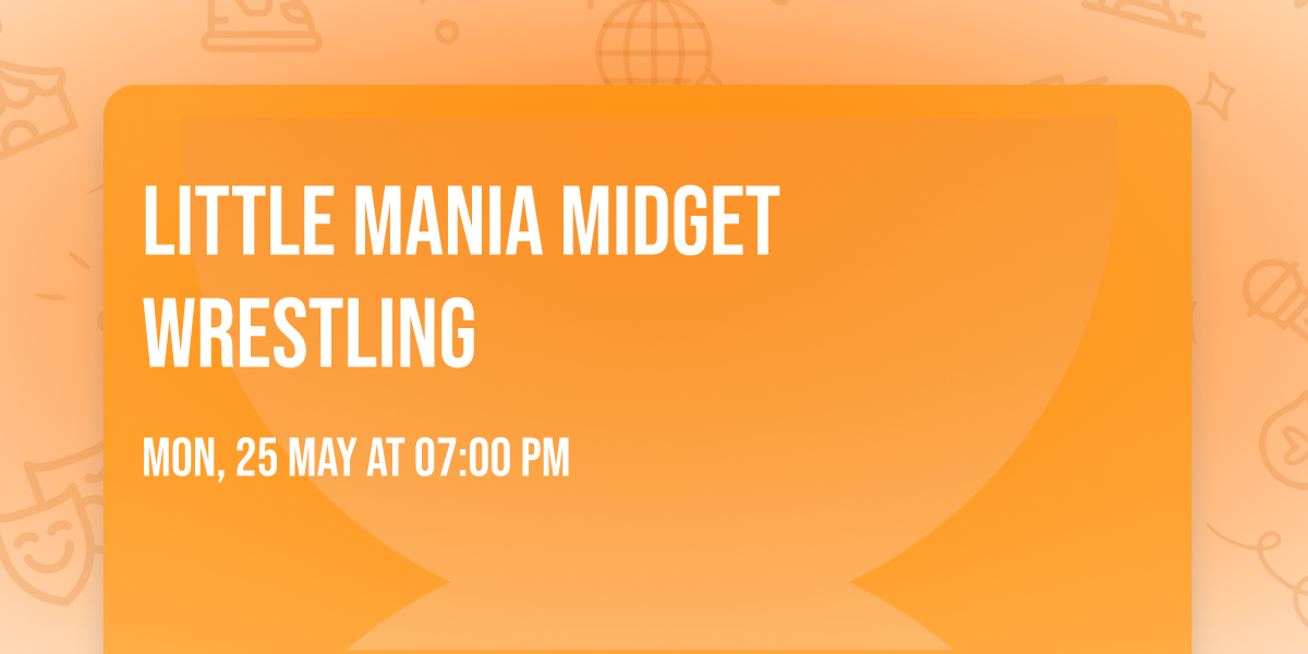 Little Mania Midget Wrestling