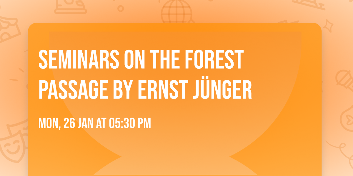 Seminars on The Forest Passage by Ernst J\u00fcnger