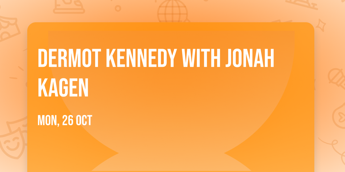 Dermot Kennedy with Jonah Kagen