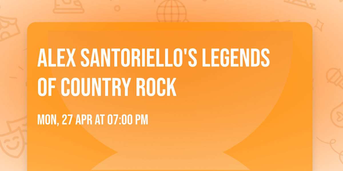 Alex Santoriello's Legends of Country Rock