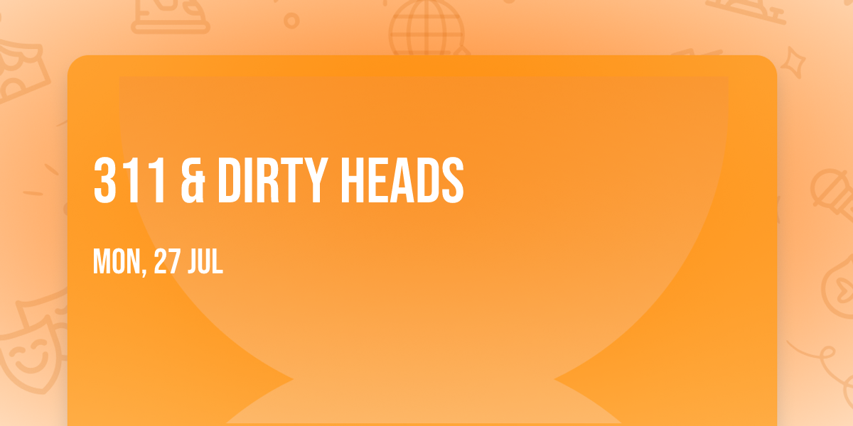 311 & Dirty Heads