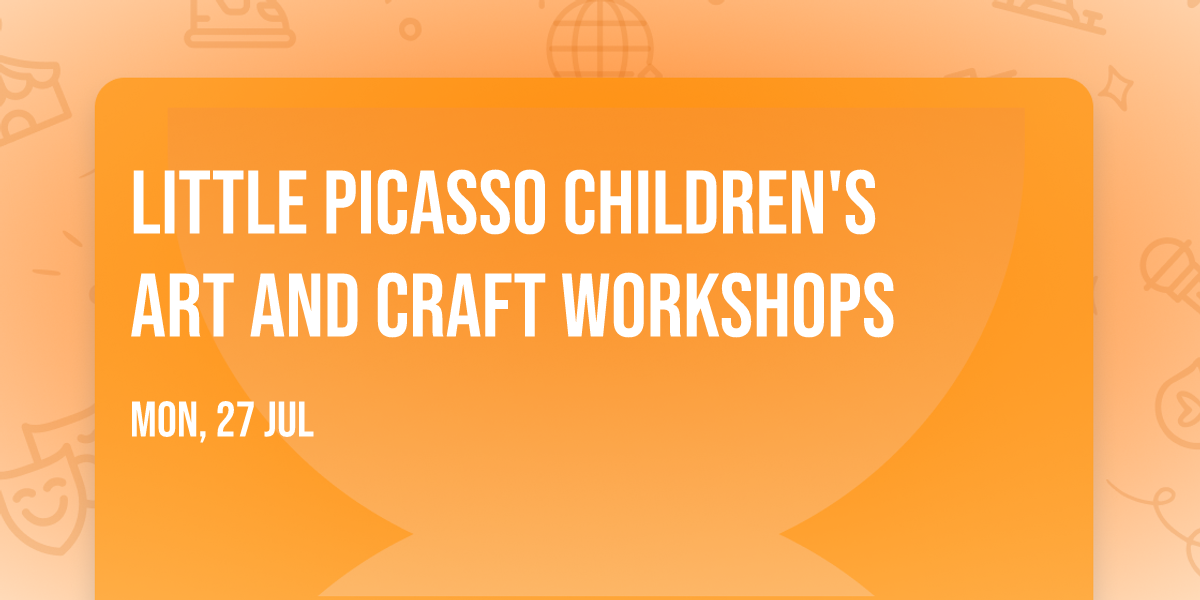 Little Picasso children's art and craft workshops