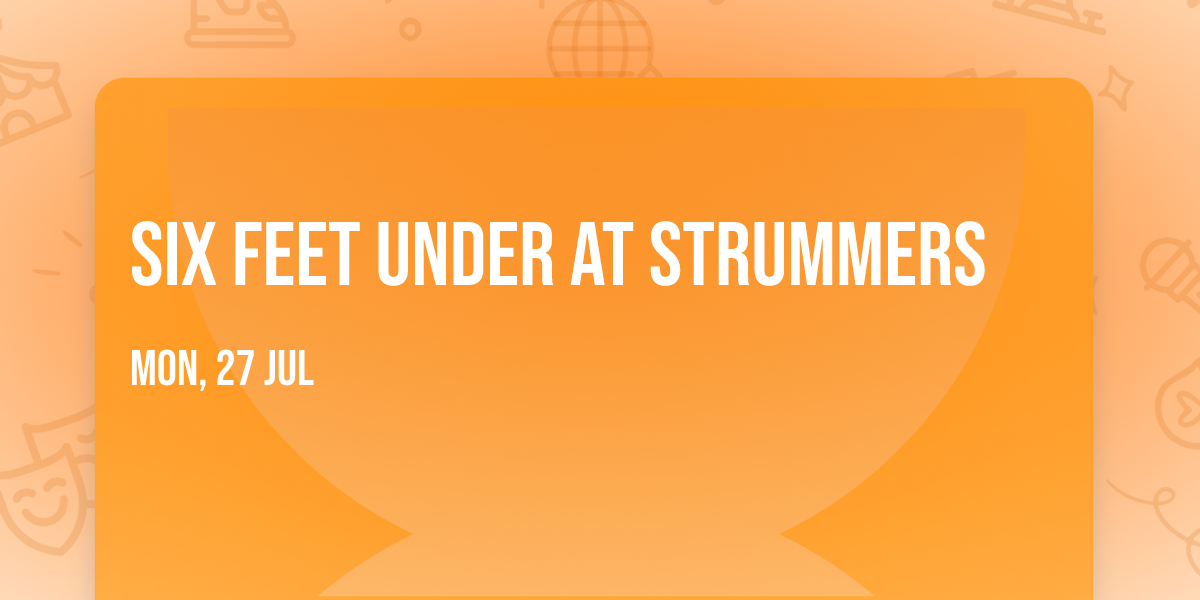 Six Feet Under at Strummers