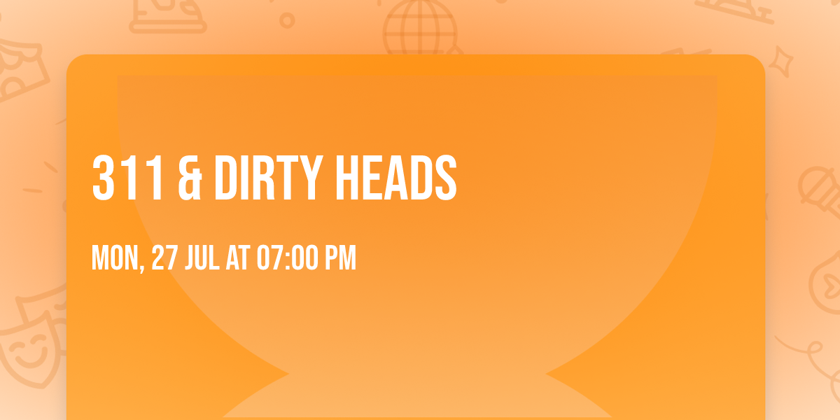 311 & Dirty Heads
