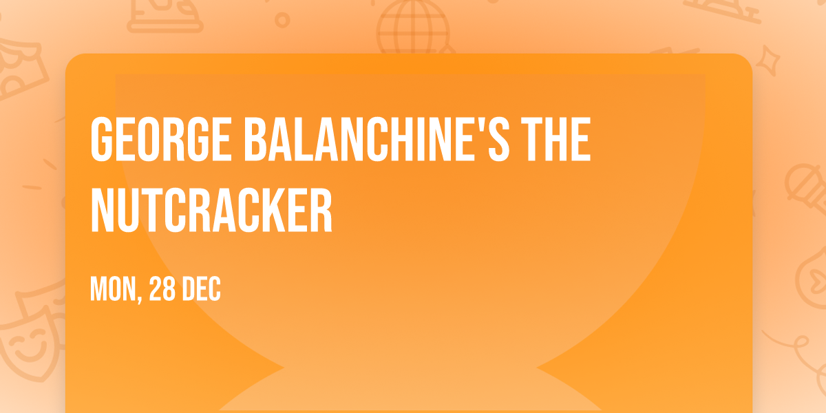 George Balanchine's The Nutcracker