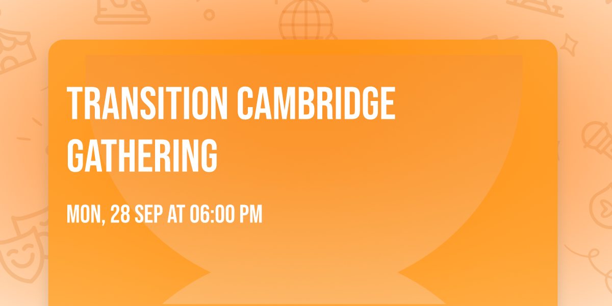 Transition Cambridge Gathering