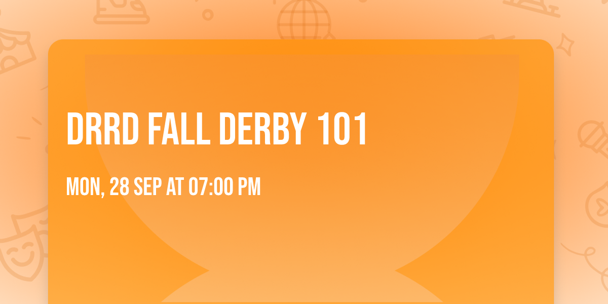 DRRD Fall Derby 101