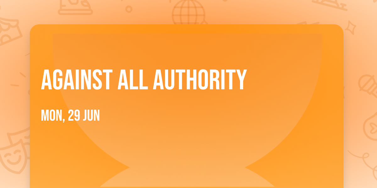 Against All Authority