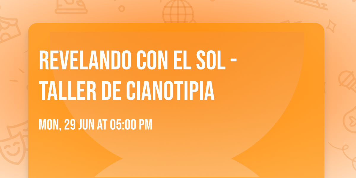 Revelando con el sol - Taller de cianotipia