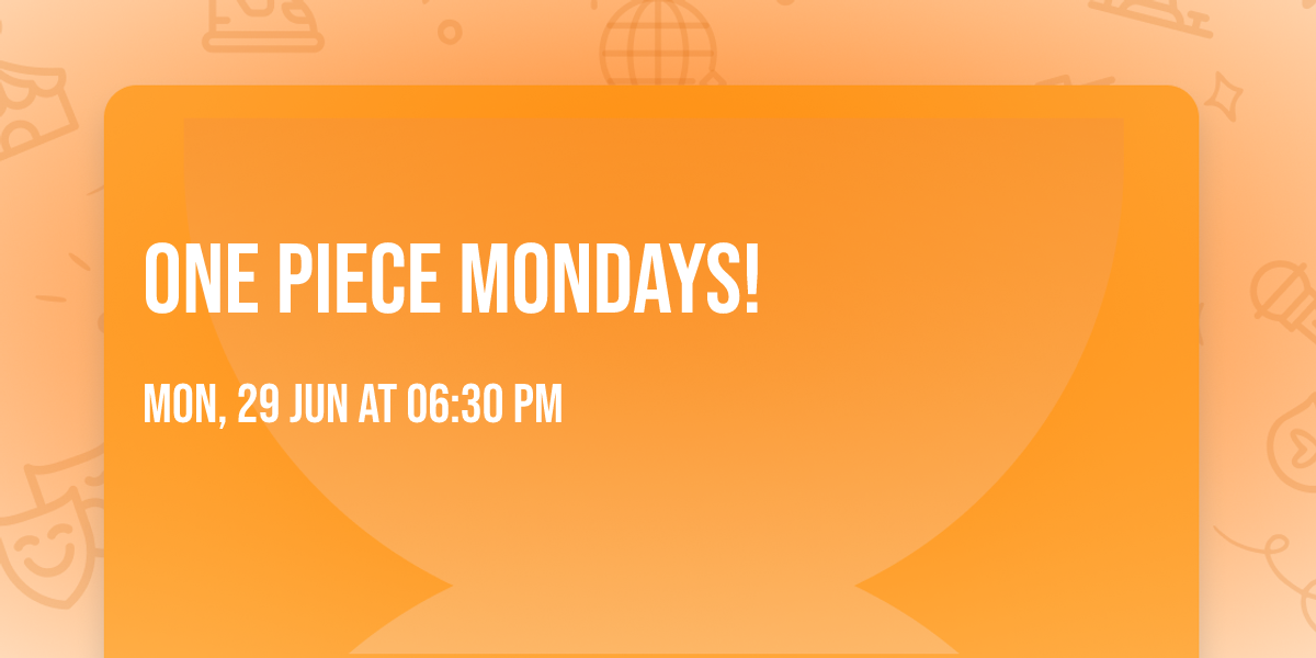 One Piece Mondays!