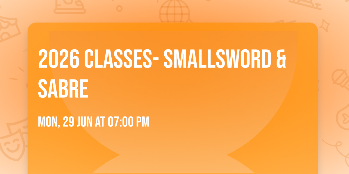2026 classes- smallsword & sabre