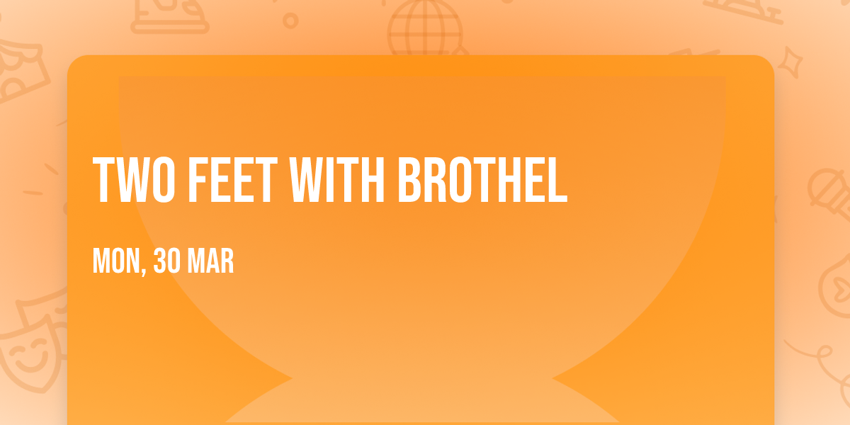 Two Feet with Brothel