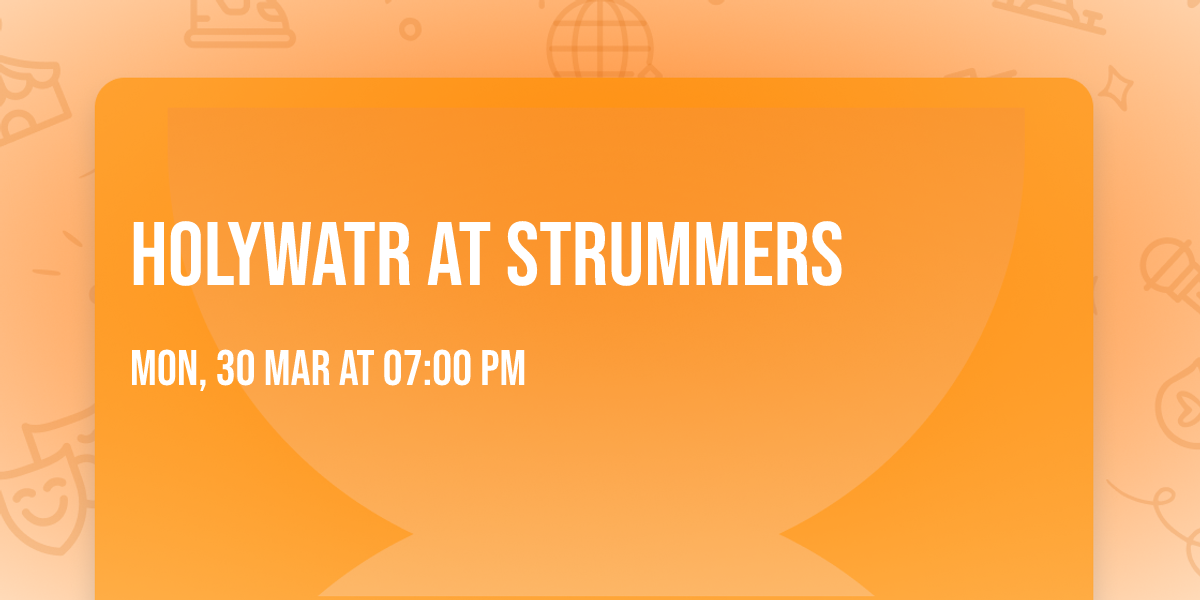 Holywatr at Strummers