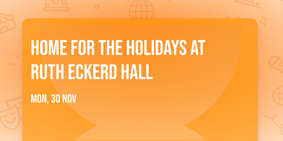Home for the Holidays at Ruth Eckerd Hall