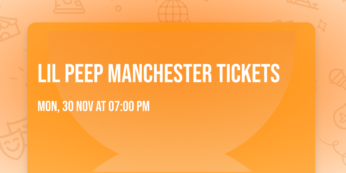 Lil Peep Manchester Tickets