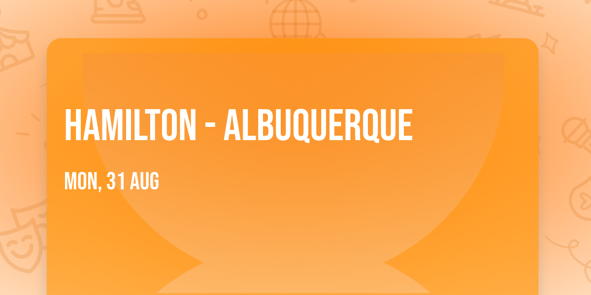Hamilton - Albuquerque