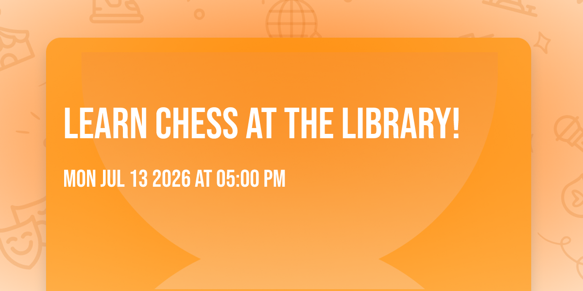 Learn Chess at the Library!