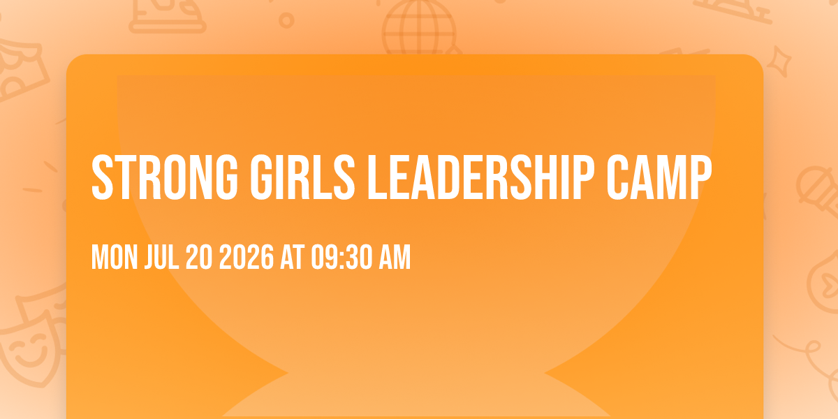Strong Girls Leadership Camp