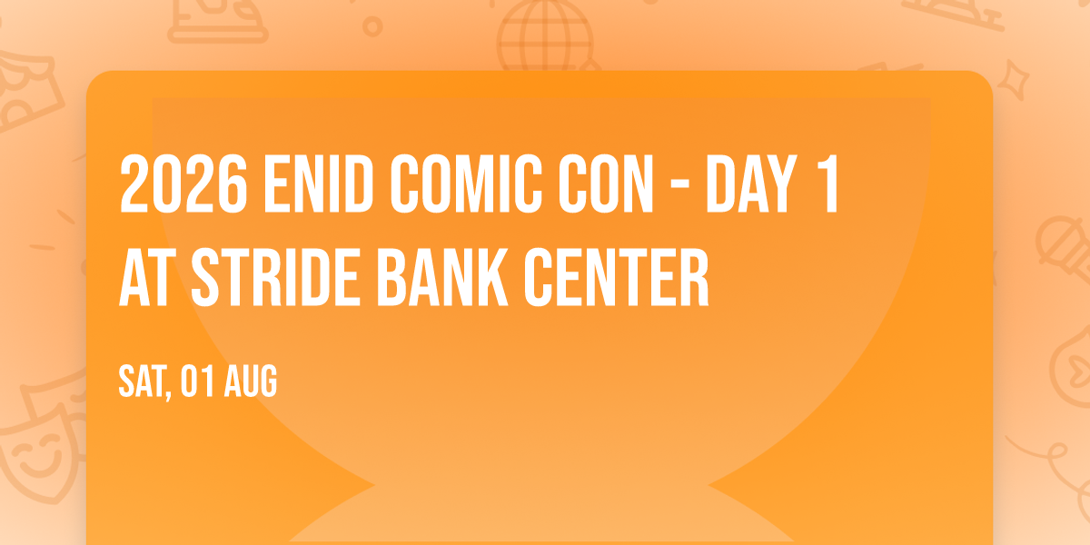 2026 Enid Comic Con - Day 1 at Stride Bank Center