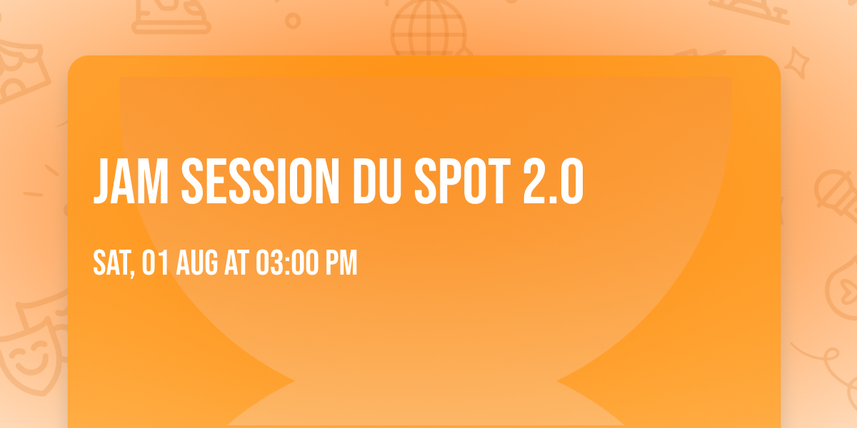 \ud83d\udd25\ud83c\udfb6 JAM SESSION DU SPOT 2.0 \ud83c\udfb6\ud83d\udd25