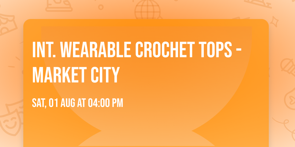 Int. Wearable Crochet Tops - Market City