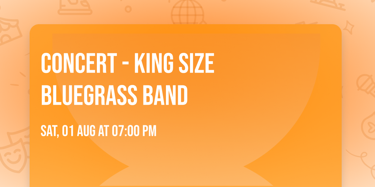 CONCERT - King Size Bluegrass Band