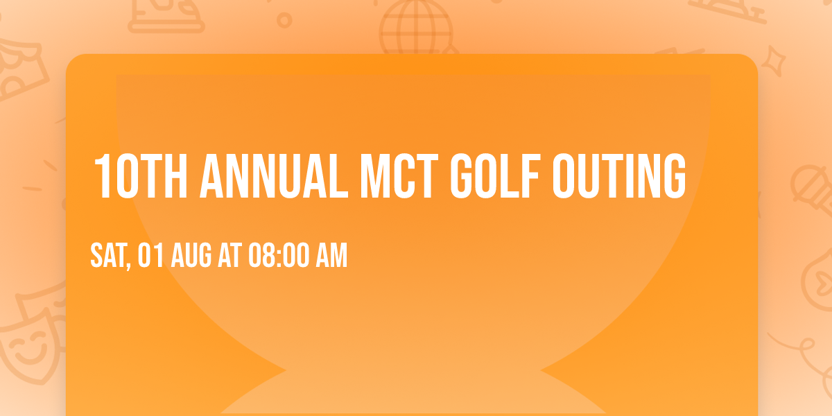 10th Annual MCT Golf Outing