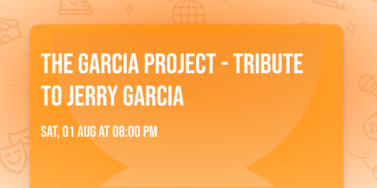 The Garcia Project - Tribute to Jerry Garcia