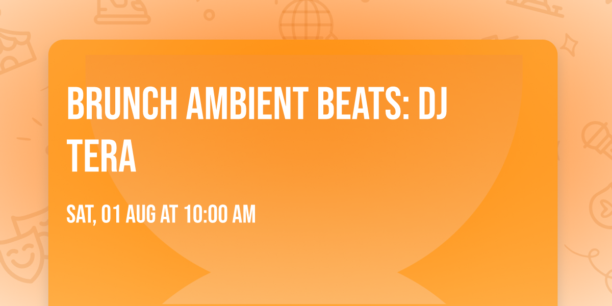 \ud83d\udd35\ud83d\udd35 Brunch AMbient Beats: DJ Tera