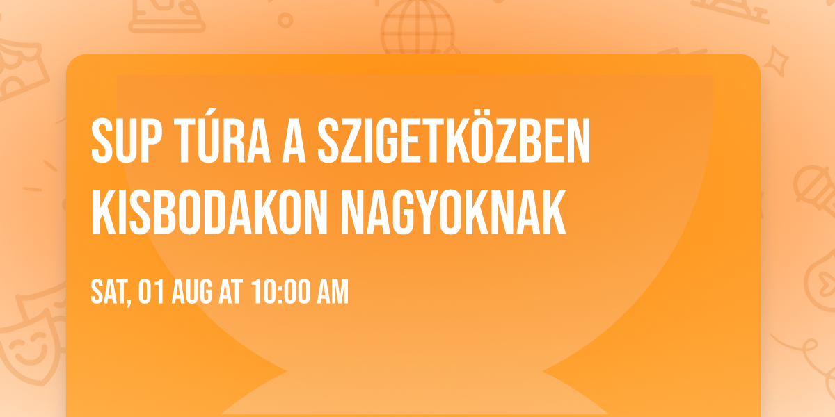 SUP t\u00fara a Szigetk\u00f6zben Kisbodakon nagyoknak