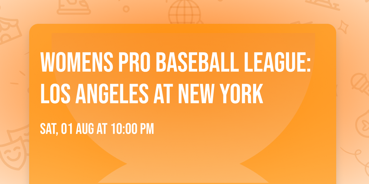 Womens Pro Baseball League: Los Angeles at New York