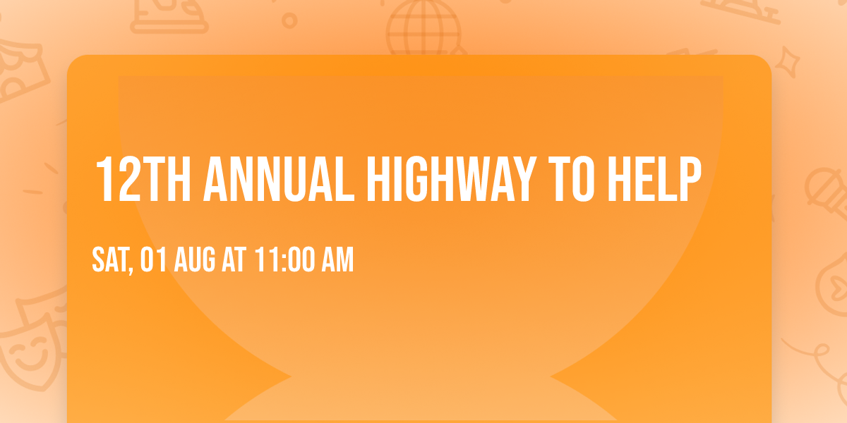 12th Annual Highway to Help