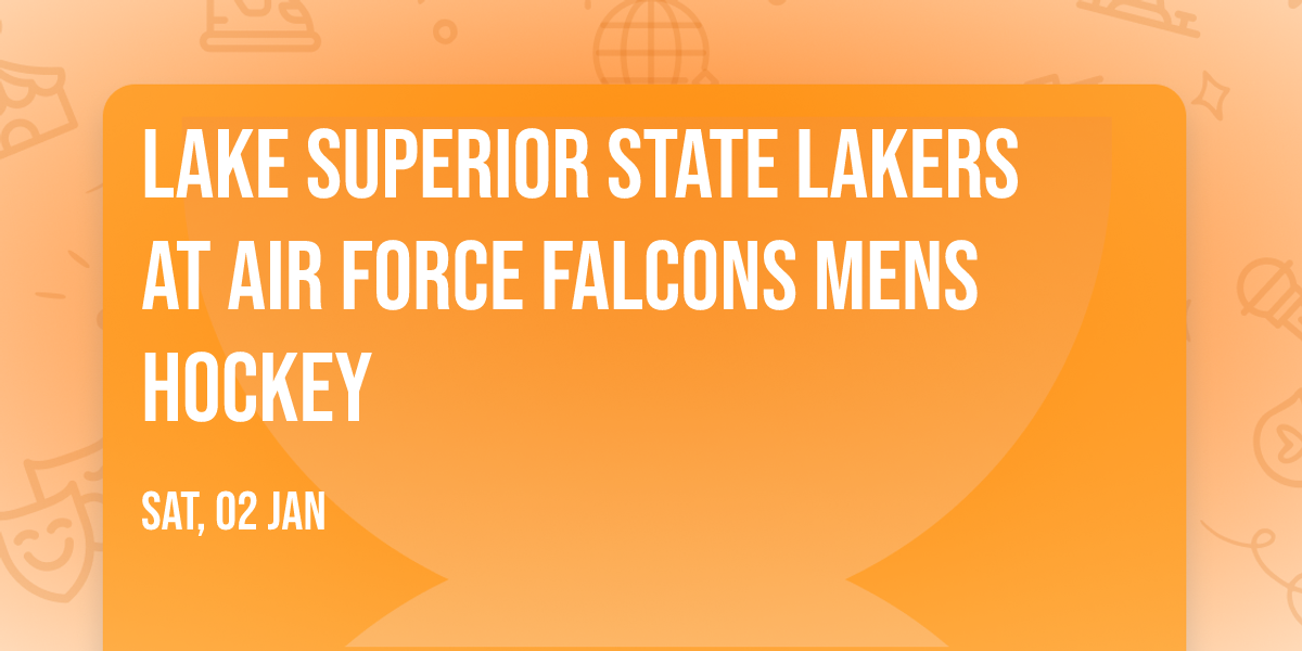 Lake Superior State Lakers at Air Force Falcons Mens Hockey